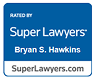 Super Lawyers badge for Bryan S. Hawkins from SuperLawyers.com