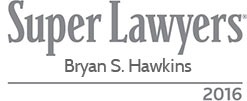 Super Lawyers | Bryan S. Hawkins | 2016